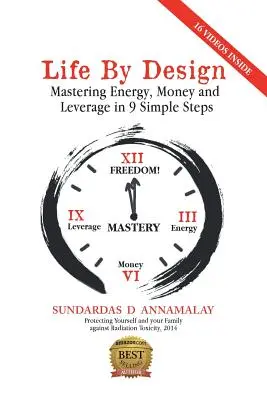 Viața prin design: Stăpânirea energiei, banilor și pârghiilor în 9 pași simpli - Life by Design: Mastering Energy, Money and Leverage in 9 Simple Steps