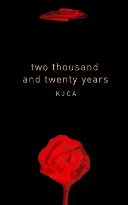 două mii douăzeci de ani: o antologie - two thousand and twenty years: an anthology