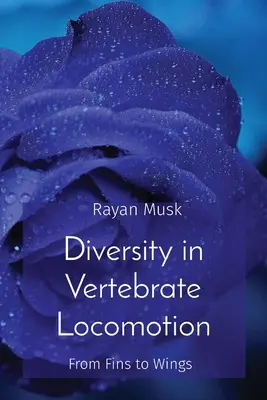 Diversitatea în locomoția vertebratelor: De la aripioare la aripi - Diversity in Vertebrate Locomotion: From Fins to Wings