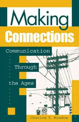 Realizarea conexiunilor: Comunicarea de-a lungul veacurilor - Making Connections: Communication through the Ages