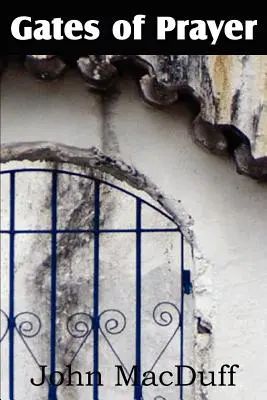 Porțile rugăciunii (The Gates of Prayer) - The Gates of Prayer