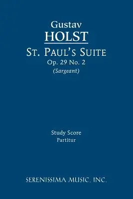 Paul's Suite, Op.29 No.2: Partitură pentru studiu - St. Paul's Suite, Op.29 No.2: Study score