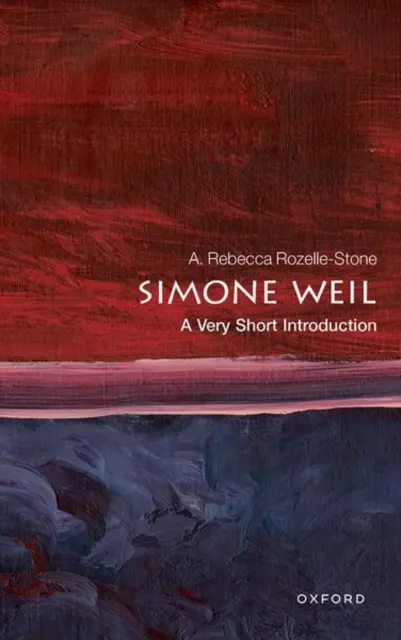 Simone Weil: O introducere foarte scurtă - Simone Weil: A Very Short Introduction