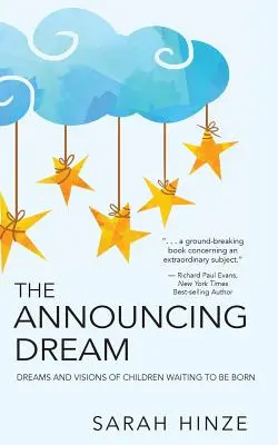 Visul anunțării: Vise și viziuni despre copiii care așteaptă să se nască - The Announcing Dream: Dreams and Visions About Children Waiting to Be Born