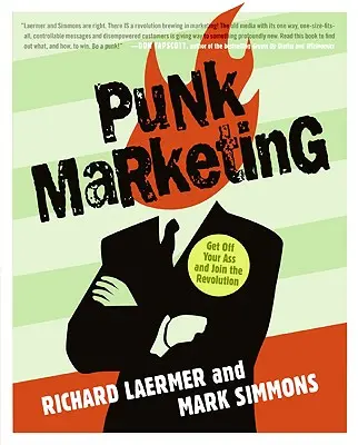 Punk Marketing: Mișcă-ți fundul și alătură-te revoluției - Punk Marketing: Get Off Your Ass and Join the Revolution