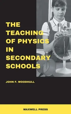 Predarea fizicii în școlile secundare - The Teaching of Physics in Secondary Schools