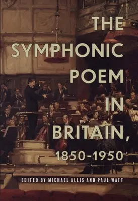 Poemul simfonic în Marea Britanie, 1850-1950 - The Symphonic Poem in Britain, 1850-1950
