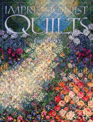 Impresionist Quilts - Print on Demand Edition - Impressionist Quilts - Print on Demand Edition