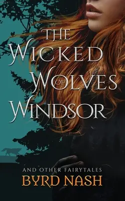 Lupii răi din Windsor: și alte basme - The Wicked Wolves of Windsor: and other fairytales