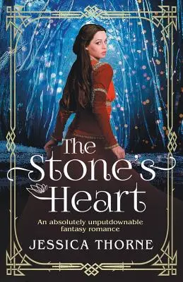 The Stone's Heart: O poveste de dragoste fantastică absolut de nerefuzat - The Stone's Heart: An absolutely unputdownable fantasy romance