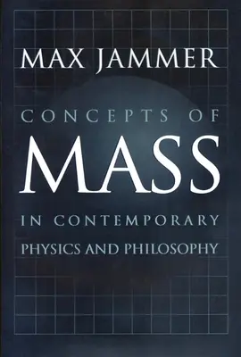 Concepte de masă în fizica și filosofia contemporană - Concepts of Mass in Contemporary Physics and Philosophy