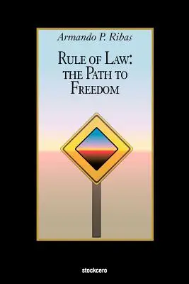 Statul de drept: Calea către libertate - Rule of Law: The Path to Freedom
