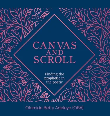 Canvas and Scroll: Găsirea profetului în poezie - Canvas and Scroll: Finding the Prophetic in the Poetic