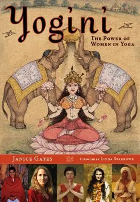 Yogini: Puterea femeilor în yoga - Yogini: The Power of Women in Yoga