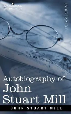Autobiografia lui John Stuart Mill - Autobiography of John Stuart Mill