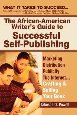 Ghidul scriitorului afro-american pentru o autopublicare de succes - The African American Writer's Guide to Successful Self Publishing