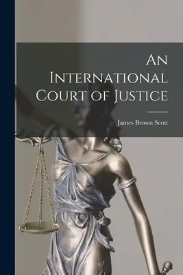 O Curte Internațională de Justiție - An International Court of Justice