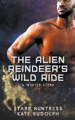 Călătoria sălbatică a renului extraterestru - The Alien Reindeer's Wild Ride
