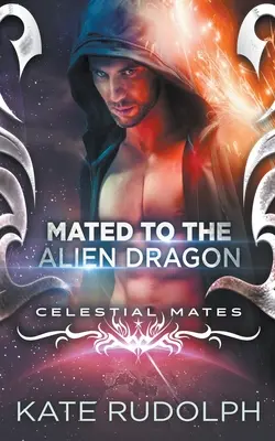 Împerecheată cu dragonul extraterestru - Mated to the Alien Dragon