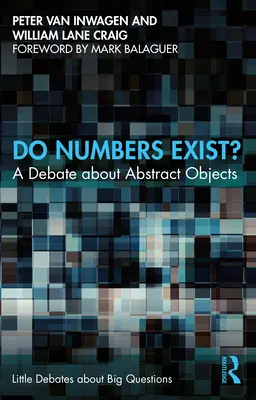 Numerele există?: O dezbatere despre obiectele abstracte - Do Numbers Exist?: A Debate about Abstract Objects
