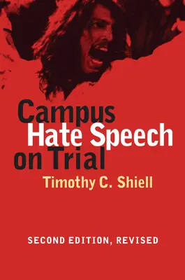 Procesul discursului instigator la ură în campus: Ediția a doua, revizuită - Campus Hate Speech on Trial: Second Edition, Revised