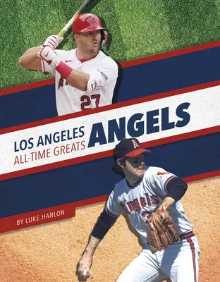 Cei mai mari jucători din toate timpurile ai Los Angeles Angels - Los Angeles Angels All-Time Greats