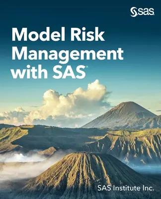 Managementul riscului de model cu SAS - Model Risk Management with SAS