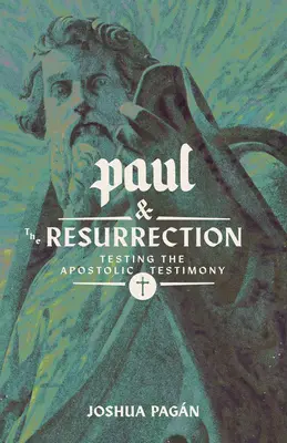 Paul și Învierea: Testarea mărturiei apostolice - Paul and the Resurrection: Testing the Apostolic Testimony