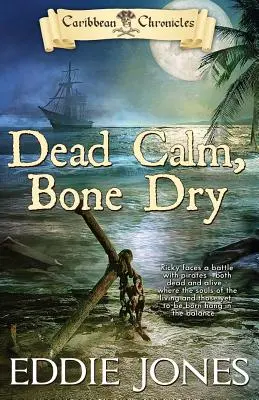 Calm mort, uscat ca un os - Dead Calm, Bone Dry