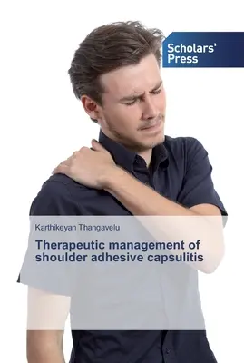Managementul terapeutic al capsulitei adezive a umărului - Therapeutic management of shoulder adhesive capsulitis