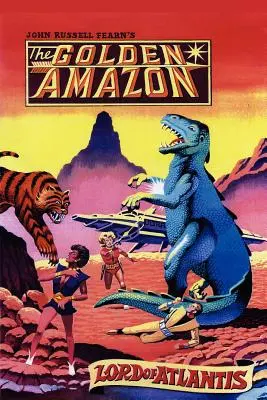 Lord of Atlantis: Saga Amazonului de Aur, Cartea a doua - Lord of Atlantis: The Golden Amazon Saga, Book Two