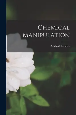 Manipularea chimică - Chemical Manipulation