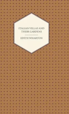 Vile italiene și grădinile lor - Italian Villas and Their Gardens