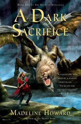 Un sacrificiu întunecat: Cartea a doua din Runa desfacerii - A Dark Sacrifice: Book Two of the Rune of Unmaking