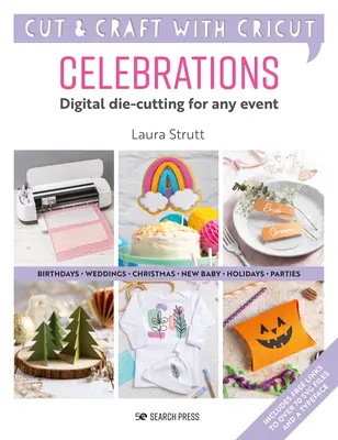 Cricut Celebrations - Digital Die-Cutting pentru orice eveniment - Cricut Celebrations - Digital Die-Cutting for Any Event
