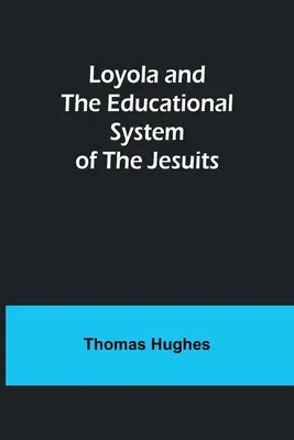 Loyola și sistemul educațional al iezuiților - Loyola and the Educational System of the Jesuits