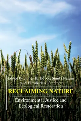 Revendicarea naturii: Justiția de mediu și restaurarea ecologică - Reclaiming Nature: Environmental Justice and Ecological Restoration