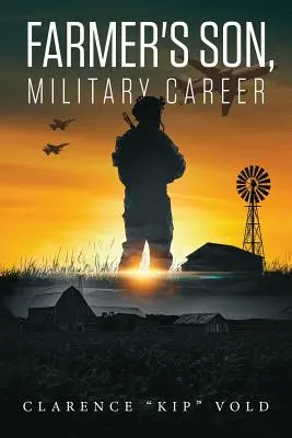 Fiul unui fermier, carieră militară - Farmer's Son, Military Career