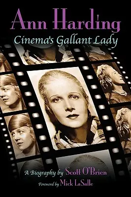 Ann Harding - Doamna galantă a cinematografiei - Ann Harding - Cinema's Gallant Lady