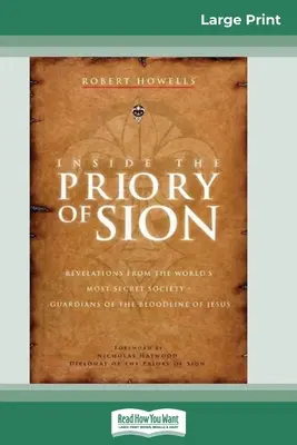 În interiorul Preoției din Sion: Revelații de la cea mai secretă societate din lume - Gardienii liniei de sânge a lui Iisus - Inside the Priory of Sion: Revelations from the World's Most Secret Society - Guardians of the Bloodline of Jesus