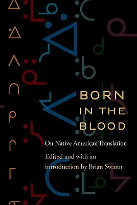 Born in the Blood: Despre traducerea nativilor americani - Born in the Blood: On Native American Translation