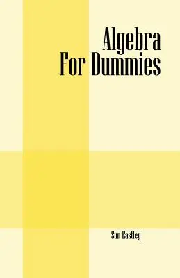Algebra pentru manechine - Algebra For Dummies