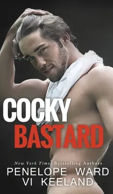 Bastard încrezut - Cocky Bastard