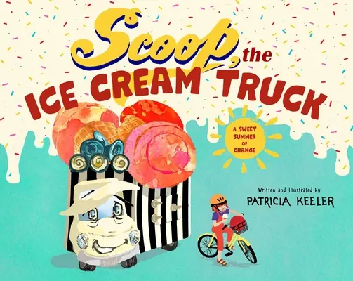 Scoop, camionul cu înghețată: O vară dulce a schimbării - Scoop, the Ice Cream Truck: A Sweet Summer of Change