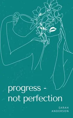 Progres - nu perfecțiune - Progress - not perfection