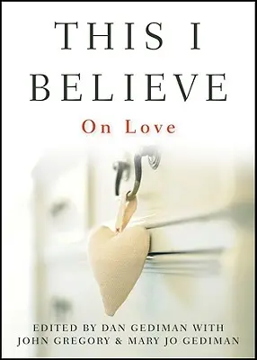 Asta cred eu: Despre iubire - This I Believe: On Love