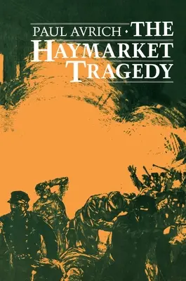 Tragedia de la Haymarket - The Haymarket Tragedy