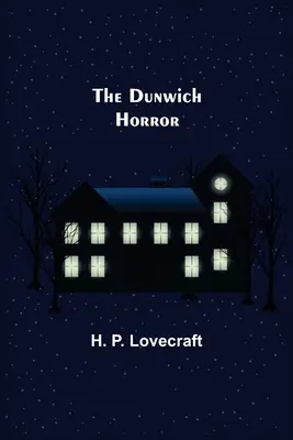 Oroarea Dunwich - The Dunwich Horror