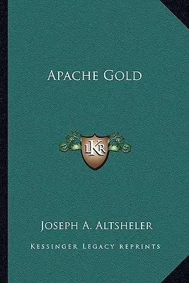 Aurul apașilor - Apache Gold