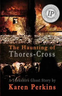 The Haunting of Thores-Cross: O poveste cu fantome din Yorkshire - The Haunting of Thores-Cross: A Yorkshire Ghost Story